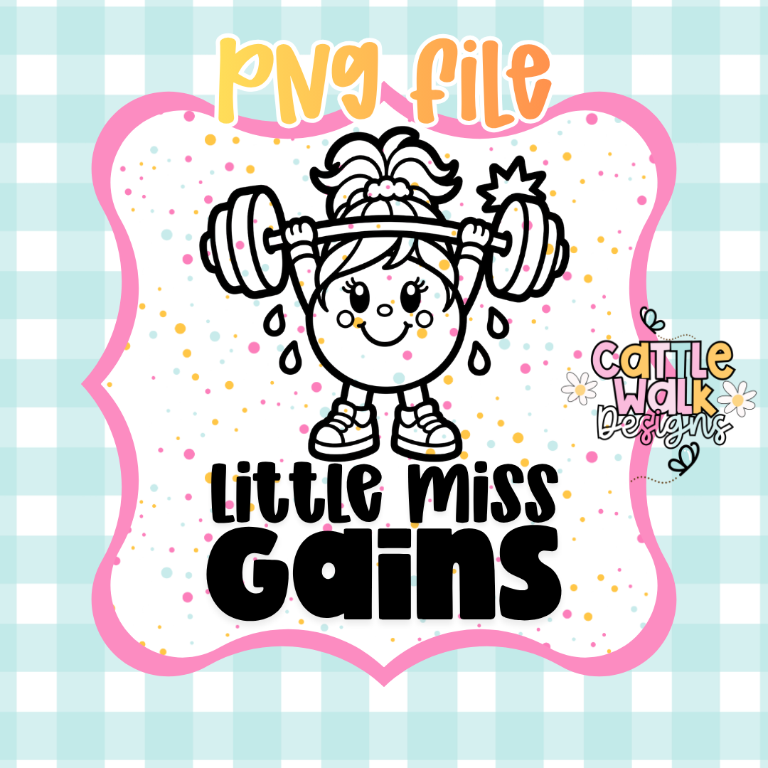 Little Miss Gains PNG | Gym Girl Digital Download | Weightlifting Sublimation Design