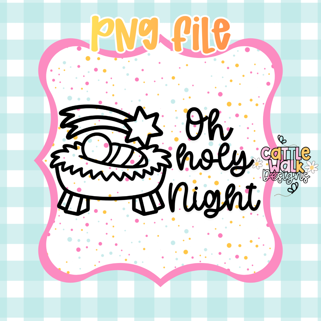 Oh Holy Night Manger PNG | Christian Christmas Digital Download | Nativity Sublimation PNG | Printable Design