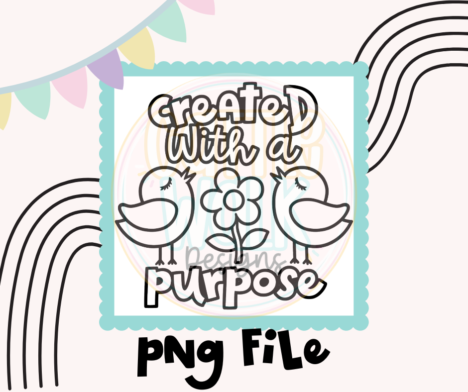Created With a Purpose PNG | Cute Christian Spring Design | Digital Download