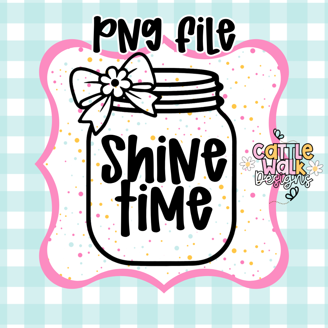 Shine Time Mason Jar PNG | Cute Quote PNG | Thick Bold Outline | Mold Maker Friendly | Digital Download (No STL Resale)