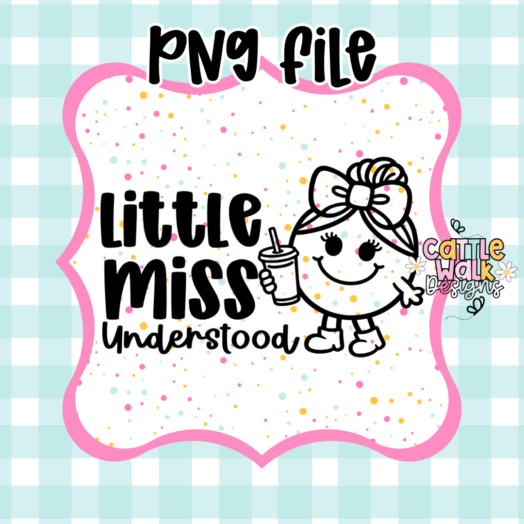 Little Miss Understood PNG | Funny Sassy Girl Design | Relatable Attitude Character | Coffee Lover PNG | Freshie Mold PNG | Bold Outline CWD Style
