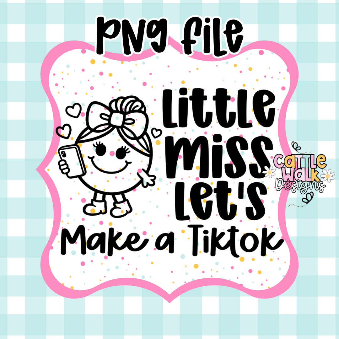 Little Miss Let’s Make a Video PNG | Funny Social Media Girl Design | Sassy Content Creator Character | Influencer Humor PNG | Freshie Mold PNG | Bold Outline CWD Style