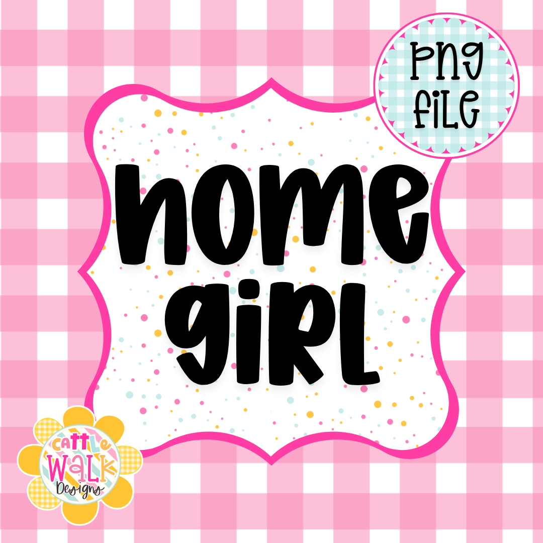 Home Girl PNG | Christian Faith PNG | Inspirational Saying PNG | Cozy Faith Design | Freshie & Sublimation File