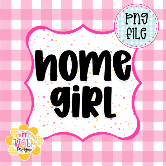 Home Girl PNG | Christian Faith PNG | Inspirational Saying PNG | Cozy Faith Design | Freshie & Sublimation File