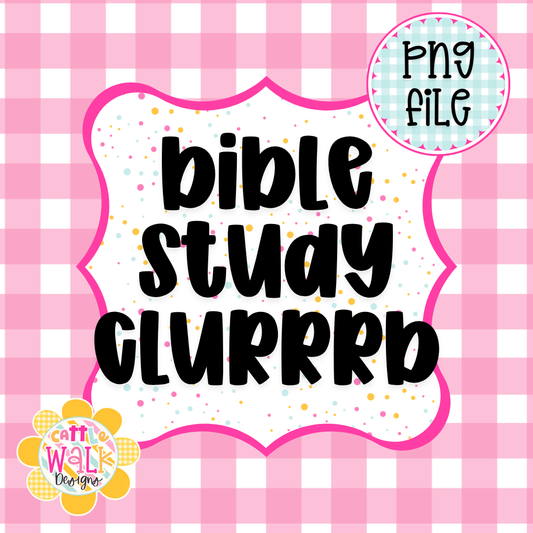 Bible Study Clurrrb PNG | Funny Christian PNG | Faith Humor Design | Freshie & Sublimation File