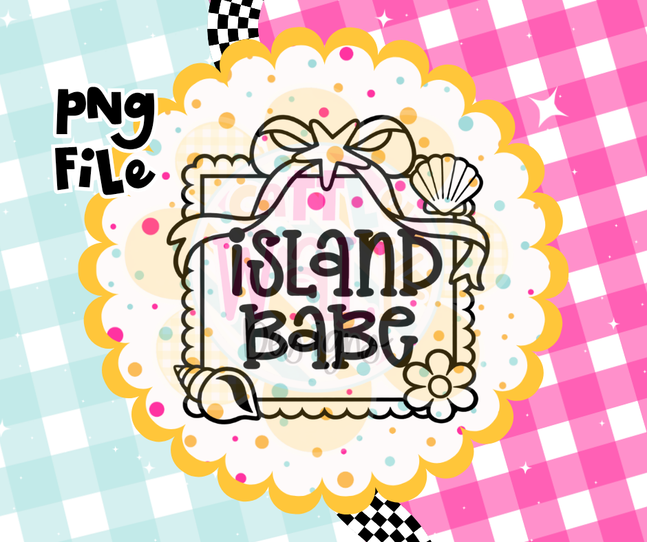 Island Babe PNG | Coastal Summer Quote Design | Beach Babe PNG | Digital Download