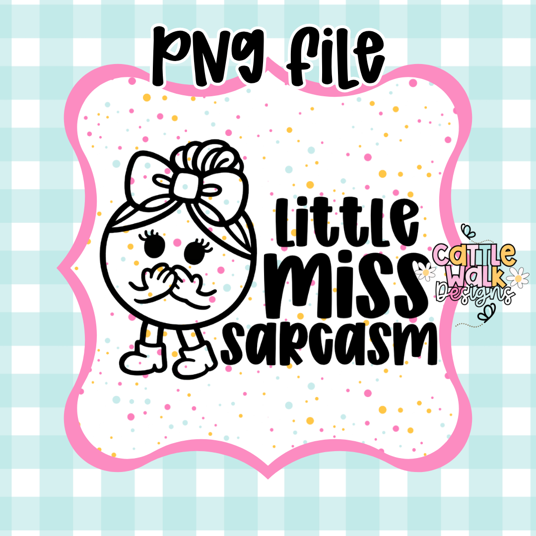 Little Miss Sarcasm PNG | Funny Sassy Girl Design | Attitude Character | Sarcastic Humor PNG | Freshie Mold PNG | Bold Outline CWD Style