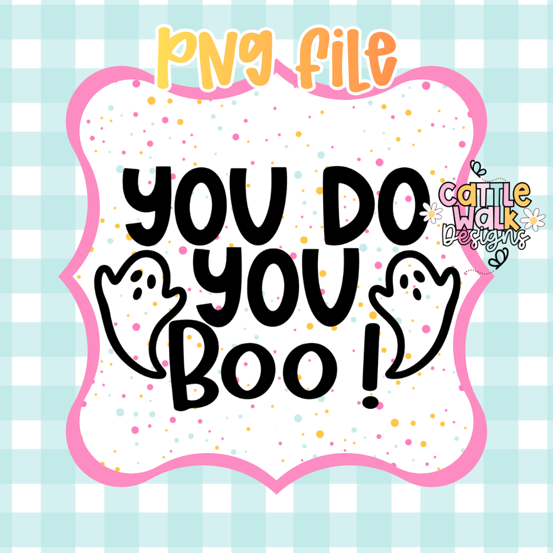 You Do You Boo | Cute Ghost Halloween PNG | Retro Spooky PNG | Sublimation Design | Digital Download