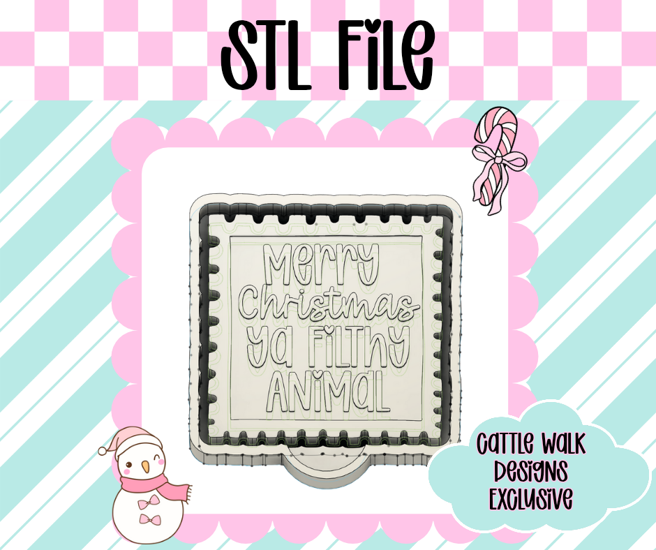 Merry Christmas Ya Filthy Animal STL File – Holiday Quote Freshie Mold | Funny Christmas 3D Print File | Cattle Walk Designs Exclusive