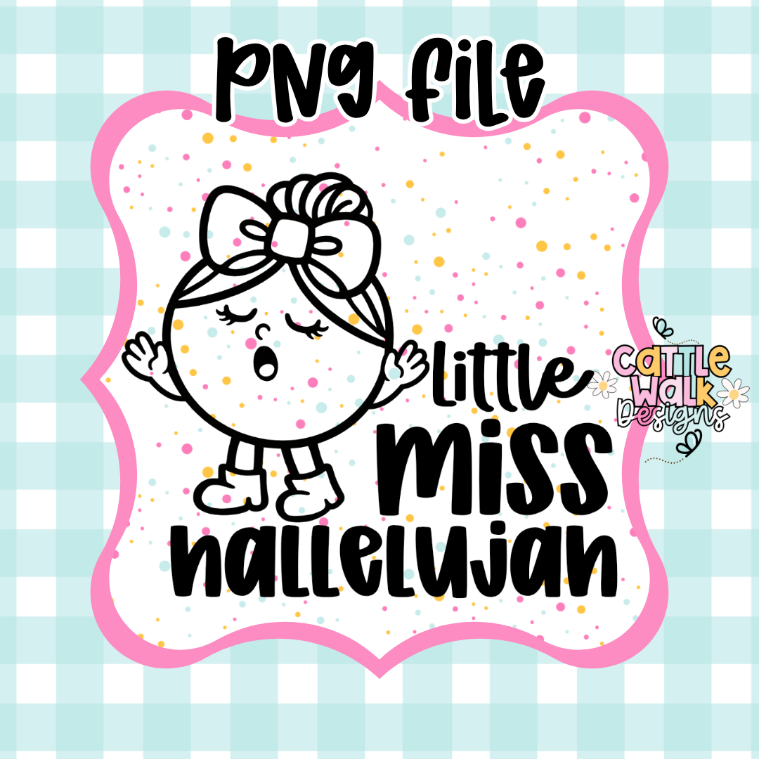 Little Miss Hallelujah PNG | Cute Funny Girl Design | Sassy Kawaii Character | Freshie Mold PNG | Bold Outline CWD Style