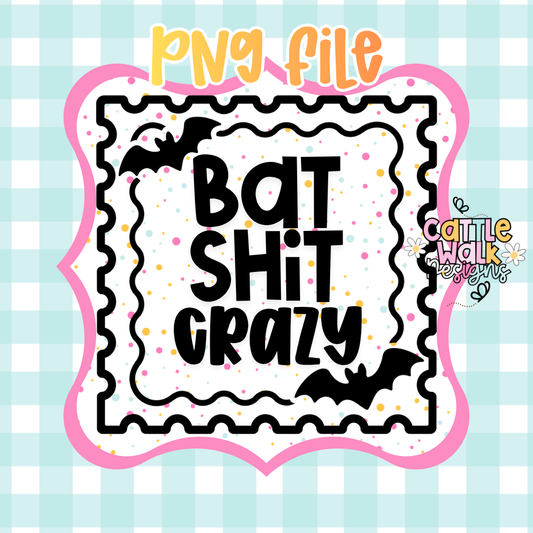 Bat Shit Crazy PNG | Funny Halloween PNG | Spooky Season Quote PNG | Bat Stamp PNG | Halloween Sublimation Design