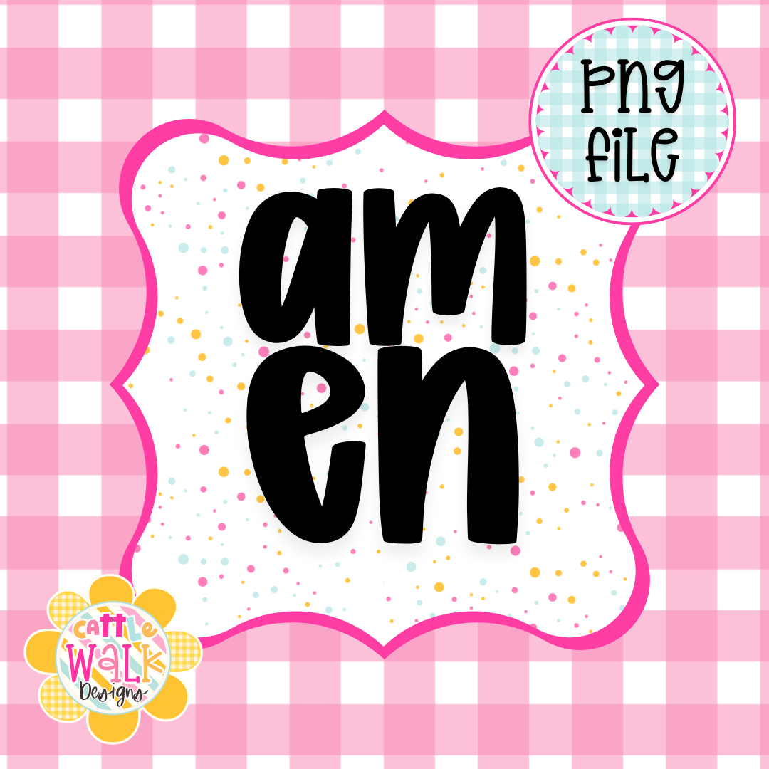 Amen PNG | Faith Quote PNG | Christian Inspirational Design | Cute Girly Freshie & Sublimation File