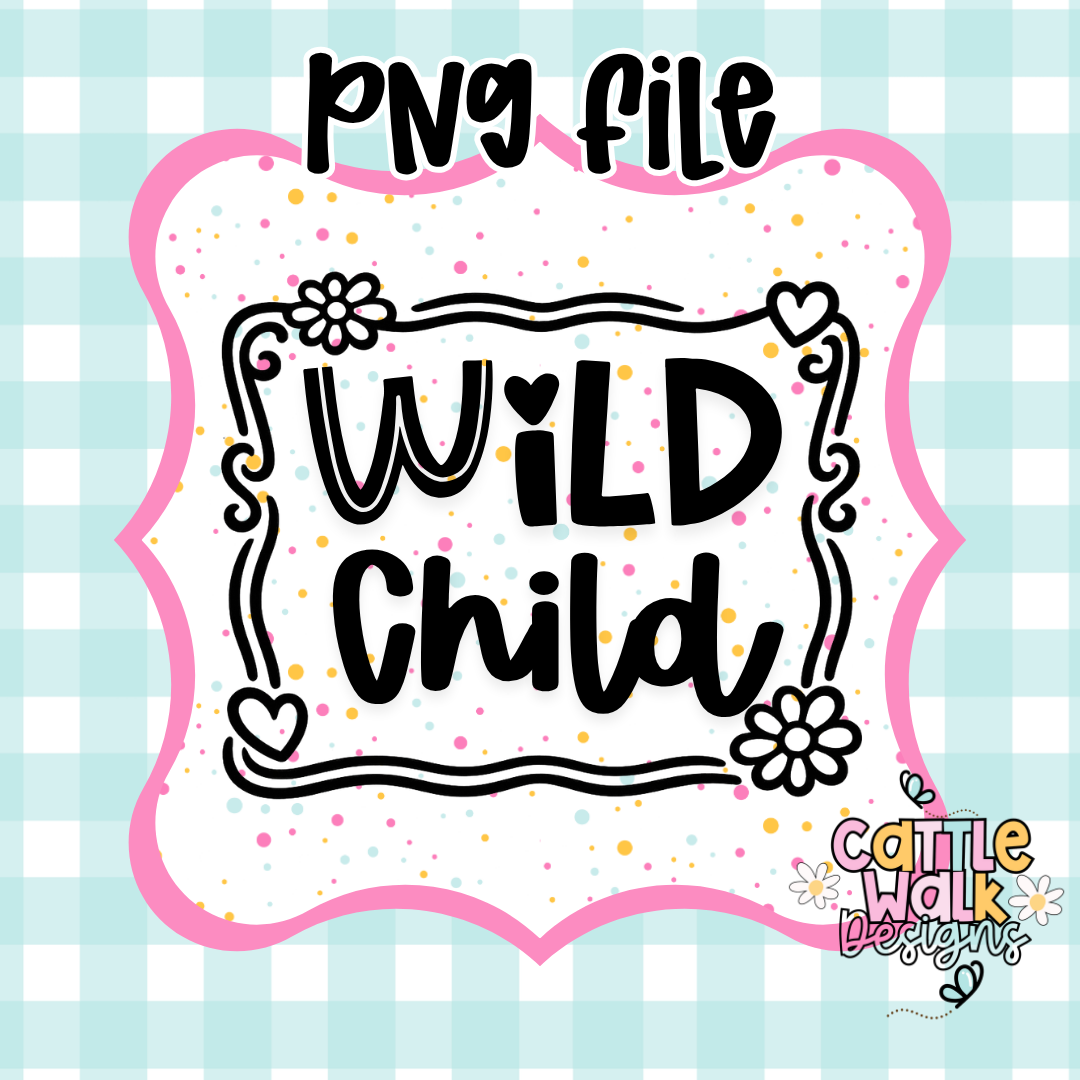Wild Child PNG | Cute Retro Quote PNG | Boho Doodle CWD-Style Design