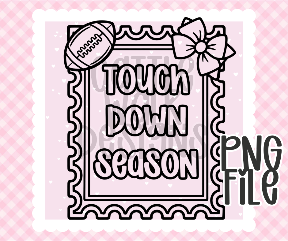Touch Down Season PNG | Coquette Football Quote Frame | Bold Black & White Outline | Freshie & Craft PNG