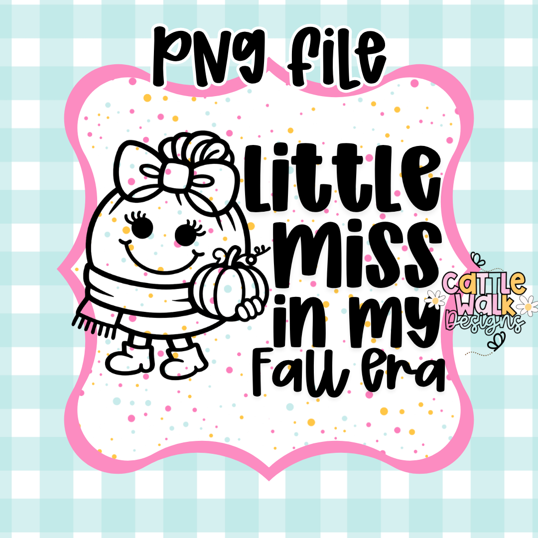 Little Miss In My Fall Era PNG | Autumn Girl Design | Cozy Pumpkin Aesthetic | Fall Vibes PNG | Freshie Mold PNG | Bold Outline CWD Style