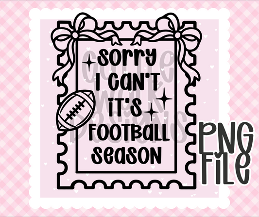 Sorry I Can’t It’s Football Season PNG | Coquette Football Quote | Bold Black & White Outline | Freshie & Craft PNG