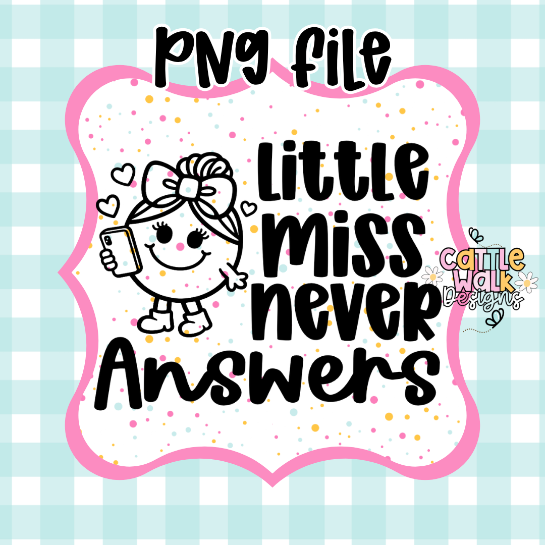 Little Miss Never Answers PNG | Funny Sassy Girl Design | Relatable Phone Character | Introvert Humor PNG | Freshie Mold PNG | Bold Outline CWD Style