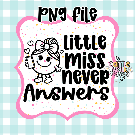 Little Miss Never Answers PNG | Funny Sassy Girl Design | Relatable Phone Character | Introvert Humor PNG | Freshie Mold PNG | Bold Outline CWD Style