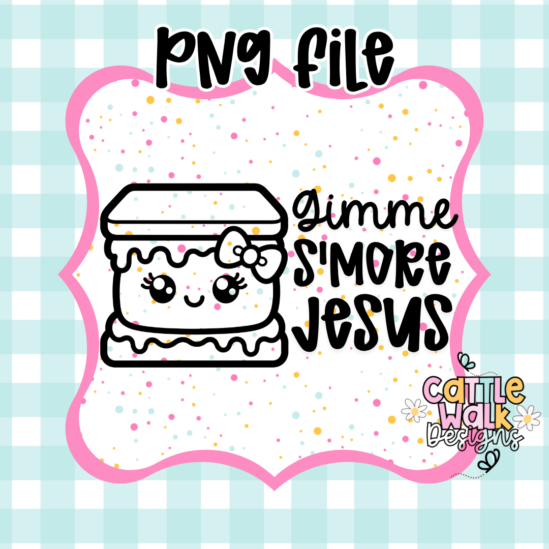 Gimme S’more Jesus PNG | Cute Christian Camping PNG | Kawaii CWD-Style Design