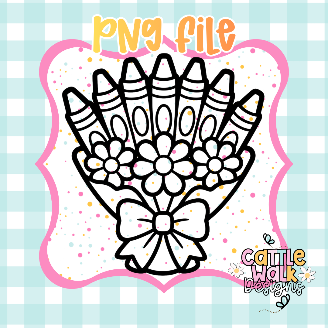 Crayon Bouquet PNG | Back to School Teacher Sublimation Design | Digital Download